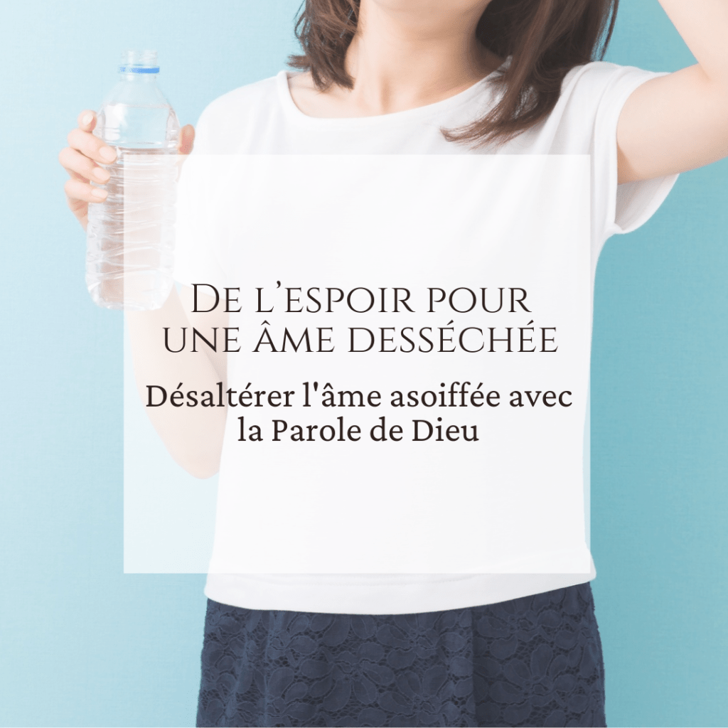 De l’espoir pour une âme&nbsp;desséchée