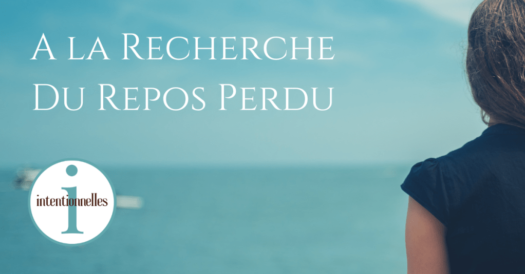 À la recherche du repos&nbsp;perdu