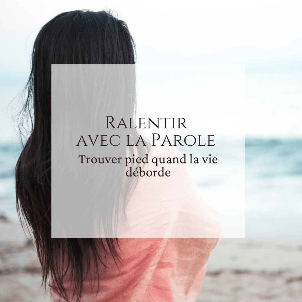 Ralentir avec la&nbsp;Parole