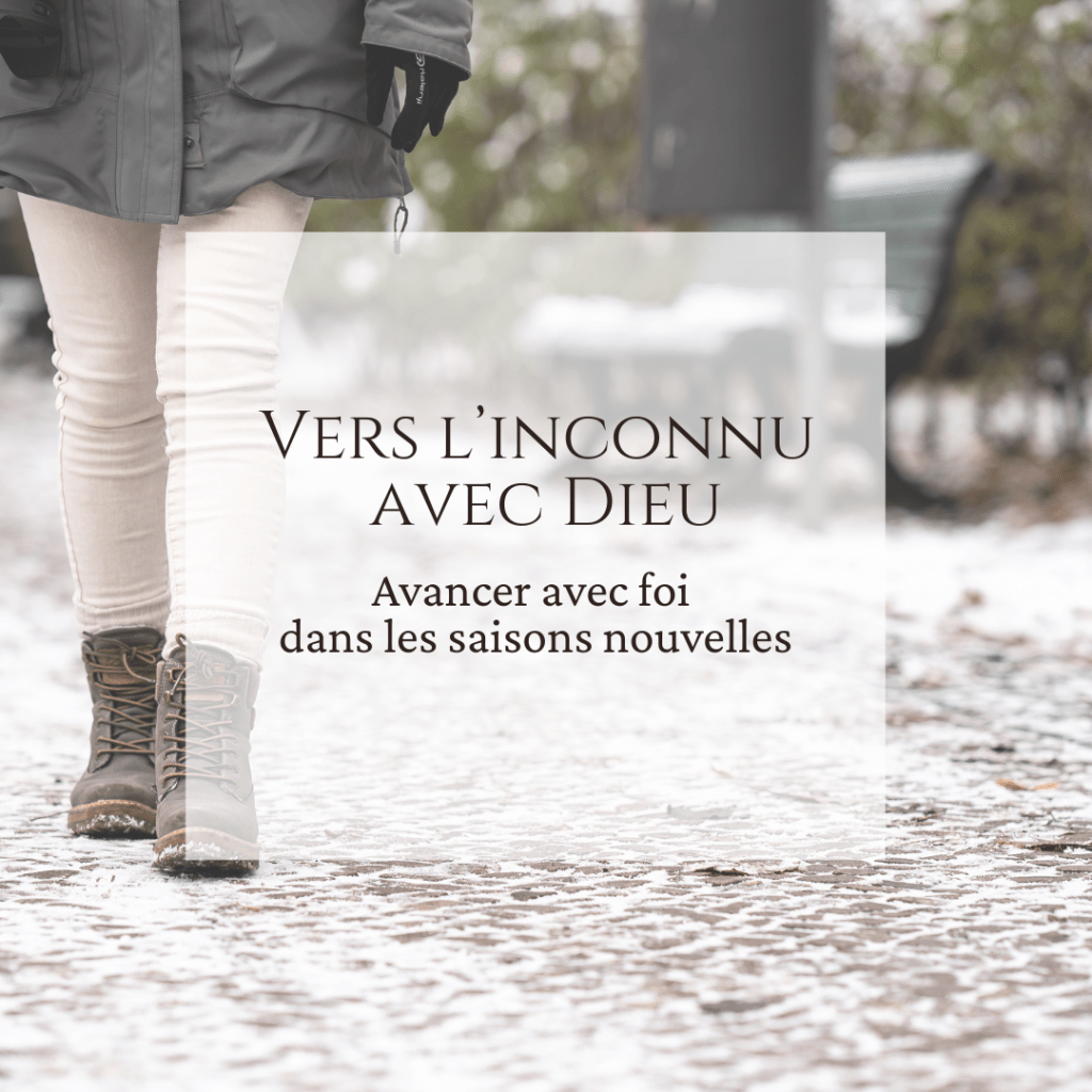 Vers l’inconnu, avec Dieu